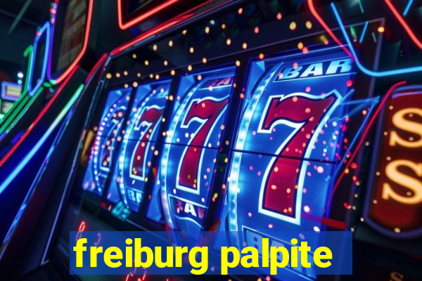 freiburg palpite